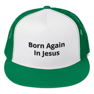 Born Again Trucker Cap