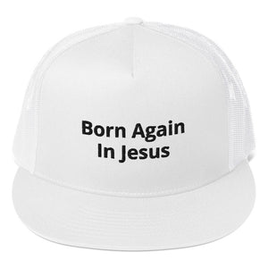 Born Again Trucker Cap