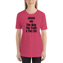 Load image into Gallery viewer, The Way, The Truth, &amp; The Life Short-Sleeve Unisex T-Shirt