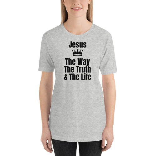 The Way, The Truth, & The Life Short-Sleeve Unisex T-Shirt