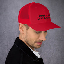 Load image into Gallery viewer, Lord &amp; Savior Trucker Cap