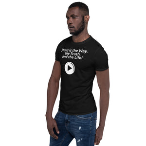 Jesus is the Way - Play Short-Sleeve Unisex T-Shirt