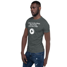 Load image into Gallery viewer, Jesus is the Way - Play Short-Sleeve Unisex T-Shirt