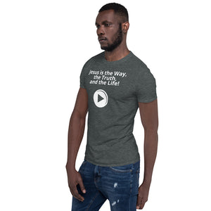 Jesus is the Way - Play Short-Sleeve Unisex T-Shirt