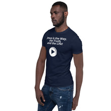 Load image into Gallery viewer, Jesus is the Way - Play Short-Sleeve Unisex T-Shirt