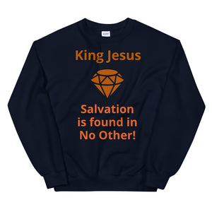 Salvation in no other Unisex Sweatshirt