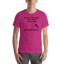 Load image into Gallery viewer, Announcement - Jesus is the Way Short-Sleeve Unisex T-Shirt