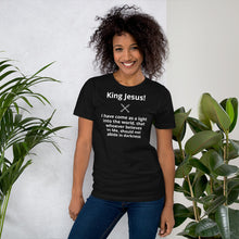 Load image into Gallery viewer, I have come as a light Short-Sleeve Unisex T-Shirt