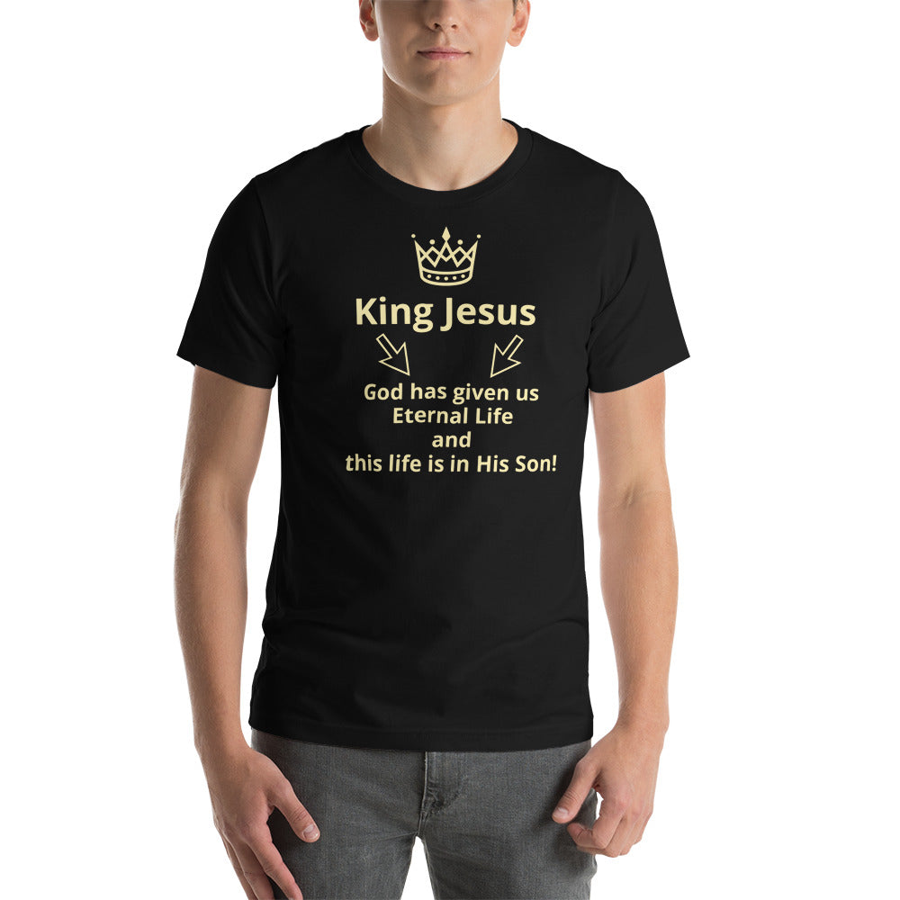 God has given us Eternal LifeShort-Sleeve Unisex T-Shirt