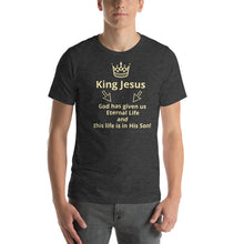 Load image into Gallery viewer, God has given us Eternal LifeShort-Sleeve Unisex T-Shirt