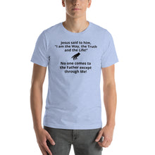 Load image into Gallery viewer, Jesus said Short-Sleeve Unisex T-Shirt