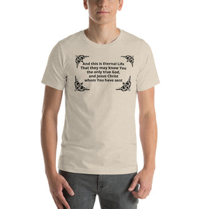 And this is Eternal Life Short-Sleeve Unisex T-Shirt