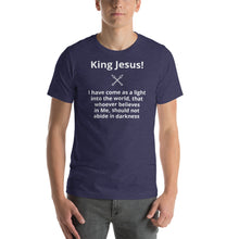 Load image into Gallery viewer, I have come as a light Short-Sleeve Unisex T-Shirt