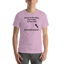 Load image into Gallery viewer, Announcement - Jesus is the Way Short-Sleeve Unisex T-Shirt