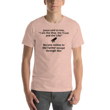 Load image into Gallery viewer, Jesus said Short-Sleeve Unisex T-Shirt