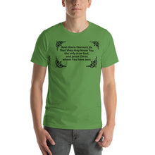 Load image into Gallery viewer, And this is Eternal Life Short-Sleeve Unisex T-Shirt