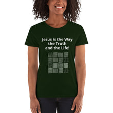 Load image into Gallery viewer, Jesus is the Way, the Truth Women&#39;s short sleeve t-shirt